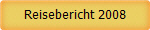 Reisebericht 2008