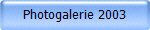 Photogalerie 2003